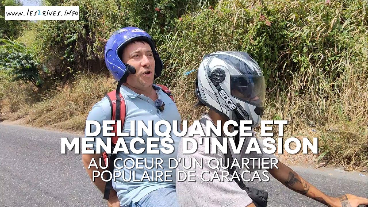 Délinquance menace invasion quartier populaire Caracas Les 2 Rives L2R